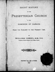 Cover of: Short history of the Presbyterian Church in the Dominion of Canada: from the earliest to the present time