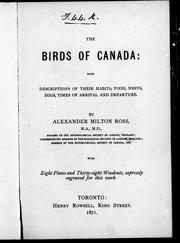 Cover of: The birds of Canada: with descriptions of their habits, food, nests, eggs, times of arrival and departure
