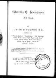 Cover of: Charles H. Spurgeon, our ally: by Justin D. Fulton.