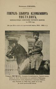 Cover of: General Elmurza Aslambekovich Mistulov, komanduiushchii voiskami Terskago voiska v 1918 godu: ko dniu 35-ti lietiia ego tragicheskoi smerti, 1918-1953 g.g.