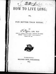Cover of: How to live long, or, Fun better than physic