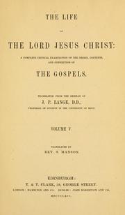 Cover of: The life of the Lord Jesus Christ by Johann Peter Lange