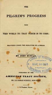 Cover of: The pilgrim's progress from this world to that which is to come ... by John Bunyan