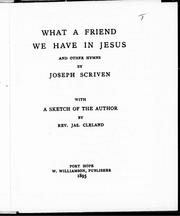 What a friend we have in Jesus and other hymns by Joseph Medlicott Scriven