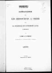 Cover of: Mémoire sur les ressources à créer pour la succursale de l'Université Laval à Montréal