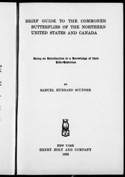 Cover of: Brief guide to the commoner butterflies of the northern United States and Canada by by Samuel Hubbard Scudder.