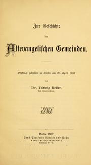 Cover of: Zur Geschichte der altevangelischen Gemeinden: Vortrag, gehalten zu Berlin am 20. April 1887