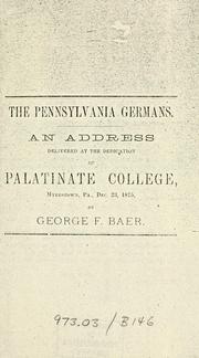 Cover of: Pennsylvania Germans.: An address delivered at the dedication of Palatinate College, Myerstown, Pa., Dec. 23, 1875