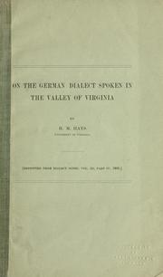 Cover of: On the German dialect spoken in the Valley of Virginia by H. M. Hays