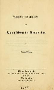 Cover of: Geschichte und Zustände der Deutschen in Amerika by Franz von Löher