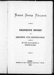 Cover of: North Shore Railway, engineer's report on location and construction
