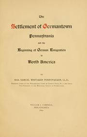 Cover of: settlement of Germantown, Pennsylvania: and the beginning of German emigration to North America.