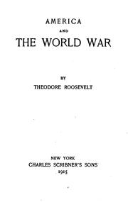 Cover of: America and the World War | Theodore Roosevelt