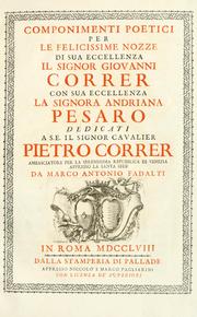 Componimenti poetici per le felicissime nozze di Sua Eccellenza il signor Giovanni Correr con Sua Eccellenza la signora Andriana Pesaro .. by Marco Antonio Fadalti