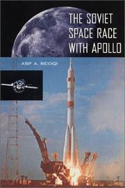 The Soviet Space Race With Apollo by Asif A. Siddiqi