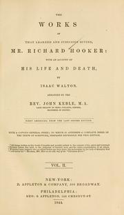 The works of that learned and judicious divine, Mr. Richard Hooker by Richard Hooker