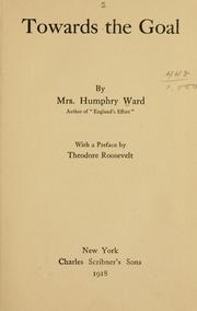 Cover of: Towards the goal by Mary Augusta Ward