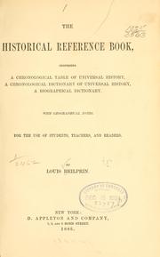 The historical reference book, comprising a chronological table of universal history by Louis Heilprin