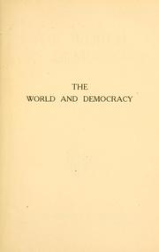 Cover of: The world and democracy: selected and arranged with introduction and notes