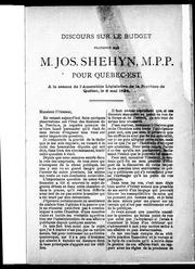 Cover of: Discours sur le budget prononcé par M. Jos. Shehyn, M.P.P. pour Québec-Est: à la séance de l'Assemblée Législative de la province de Québec, le 6 mai, 1884.