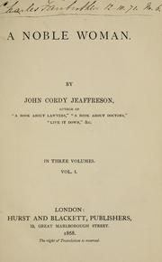 Cover of: A noble woman by John Cordy Jeaffreson