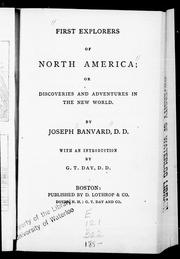 Cover of: First explorers of North America, or, Discoveries and adventures in the new world by by Joseph Banvard ; with an introduction by G.T. Day.