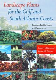 Cover of: Landscape Plants for the Gulf and South Atlantic Coasts: Selection, Establishment, and Maintenance