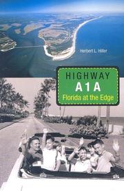 Cover of: Highway A1A: Florida at the edge / Herbert L. Hiller.