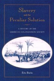 Cover of: Slavery and the peculiar solution by Eric Burin