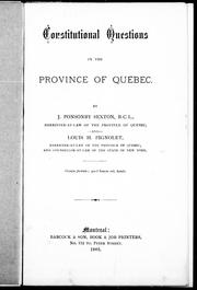 Constitutional questions in the province of Quebec by J. Ponsonby Sexton