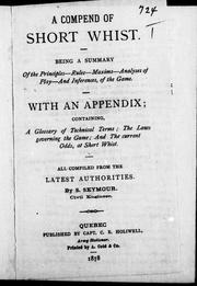 Cover of: A compend of short whist by all compiled from the latest authorities by S. Seymour.