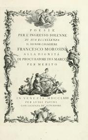 Poesie per l'ingresso solenne di Sua Eccellenza il signor cavaliere Francesco Morosini alla dignità di procuratore di S. Marco per merito