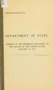 Cover of: Address of the President delivered to the Senate of the United States, January 22, 1917.