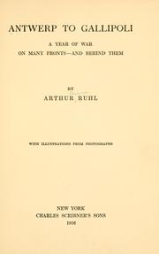 Antwerp to Gallipoli by Arthur Brown Ruhl