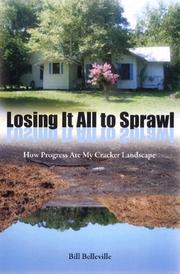 Cover of: Losing It All to Sprawl by Bill Belleville