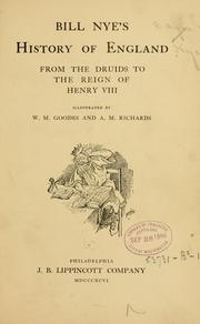 Cover of: Bill Nye's history of England from the druids to the reign of Henry VIII by Bill Nye