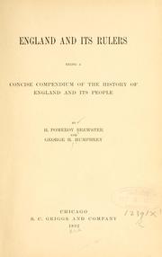 Cover of: England and its rulers: being a concise compendium of the history of England and its people