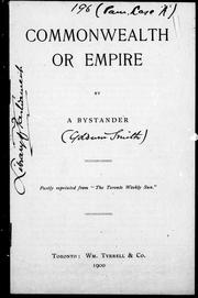 Cover of: Commonwealth or empire by by a bystander [i.e. Goldwin Smith].