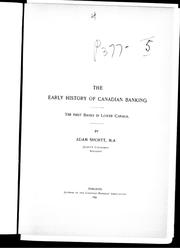 Cover of: The early history of Canadian banking by by Adam Shortt.