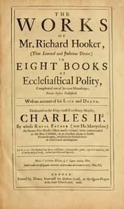 Cover of: The works of Mr. Richard Hooker, (that Learned and Judicious Divine) by Richard Hooker