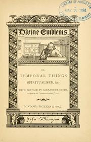 Cover of: Divine emblems: or, temporal things spiritualised, &c