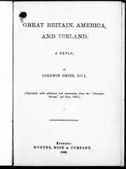 Cover of: Great Britain, America, and Ireland by by Goldwin Smith.