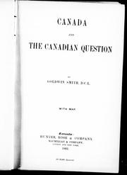 Cover of: Canada and the Canadian question by by Goldwin Smith.