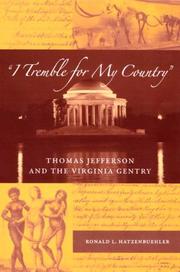 Cover of: I Tremble for My Country: Thomas Jefferson And the Virginia Gentry (Southern Dissent)