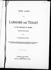 Cover of: The law of landlord and tenant in the province of Quebec (exclusive of farm leases)
