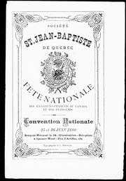 Cover of: Fête nationale des canadiens-français du Canada et des Etats-Unis: convention nationale 25 et 26 juin 1880; banquet national le 24, illumination, réception à Spencer Wood, feu d'artifice, etc.