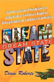 Cover of: Dream State: Eight Generations of Swamp Lawyers, Conquistadors, Confederate Daughters, Banana Republicans, And Other Florida Wildlife