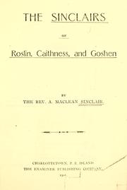 Sinclairs of Roslin, Caithness, and Goshen by Alexander Maclean Sinclair