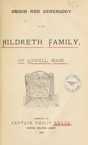 Cover of: Origin and genealogy of the Hildreth family: of Lowell, Mass.