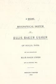 Cover of: A short biographical sketch of Ellis Baker Usher of Hollis, Maine by Ellis B. Usher
